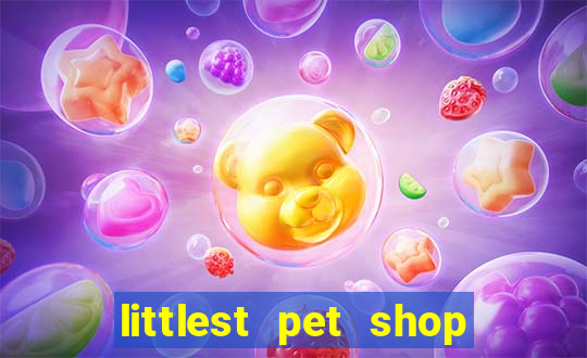 littlest pet shop jogo antigo baixar dinheiro infinito